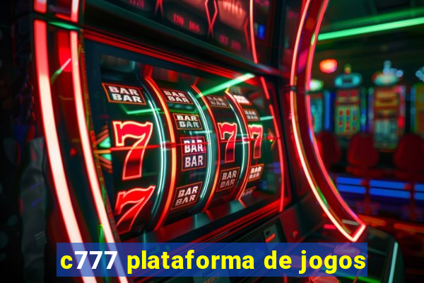 c777 plataforma de jogos